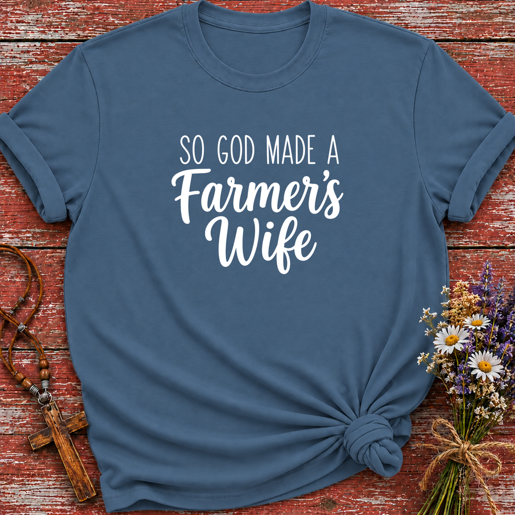 So God Made A Farmer's Wife T-Shirt