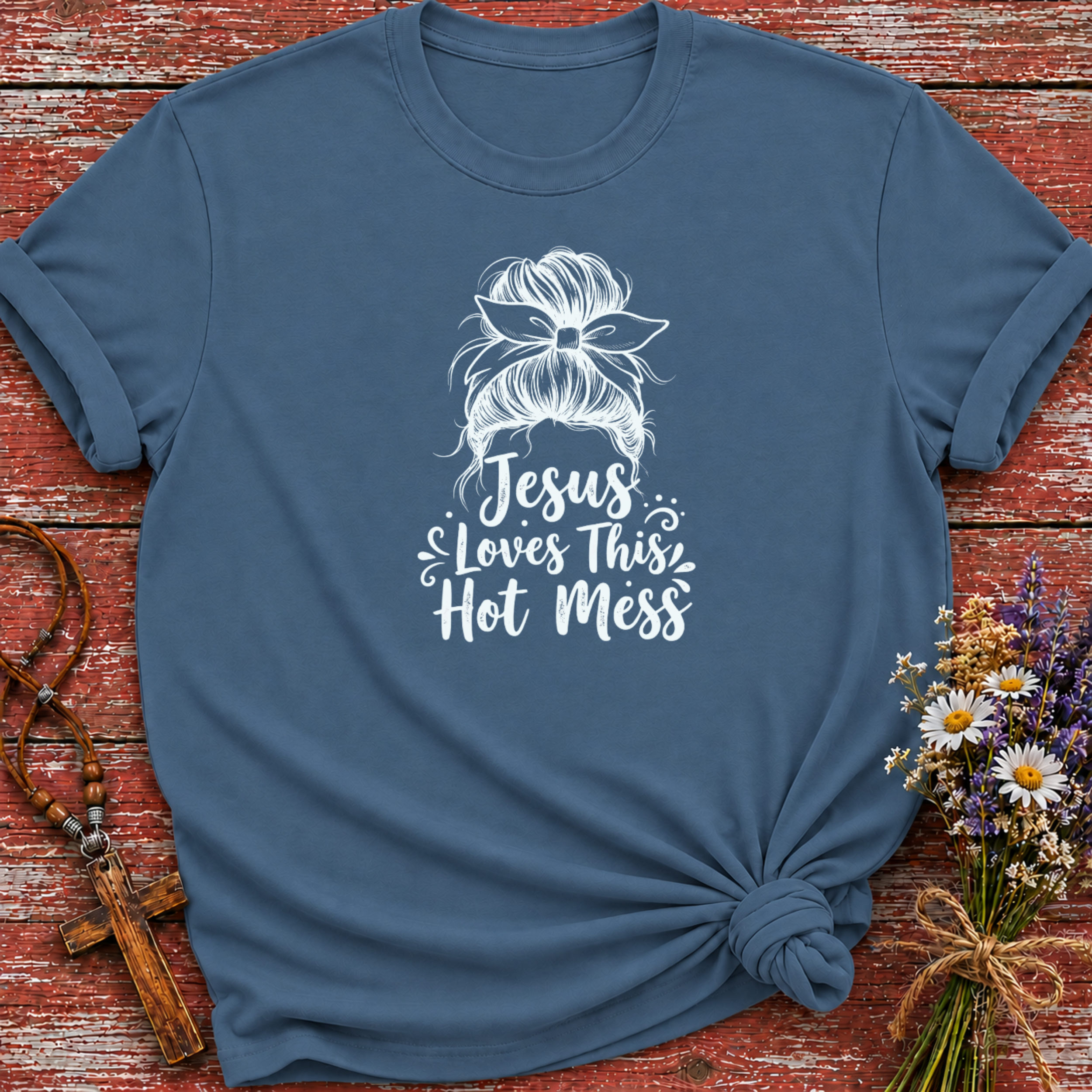 Jesus Loves This Hot Mess T-Shirt