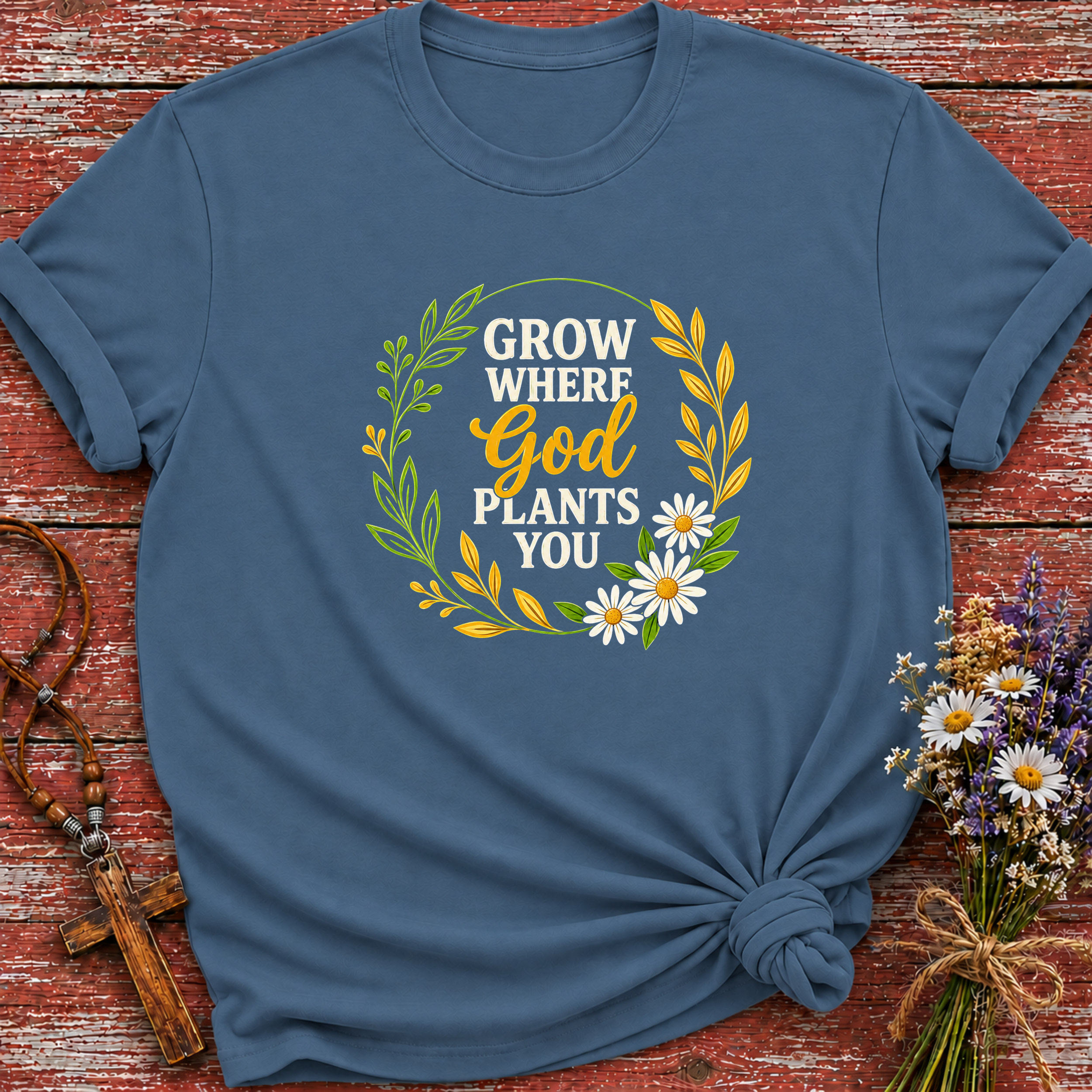 Grow Where God Plants You 2 T-Shirt