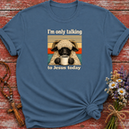 I'm Only Talking to Jesus Today Sheep T-Shirt