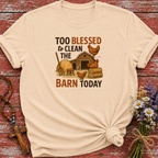 Too Blessed to Clean T-Shirt