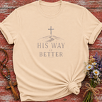 His Way Is Better T-Shirt