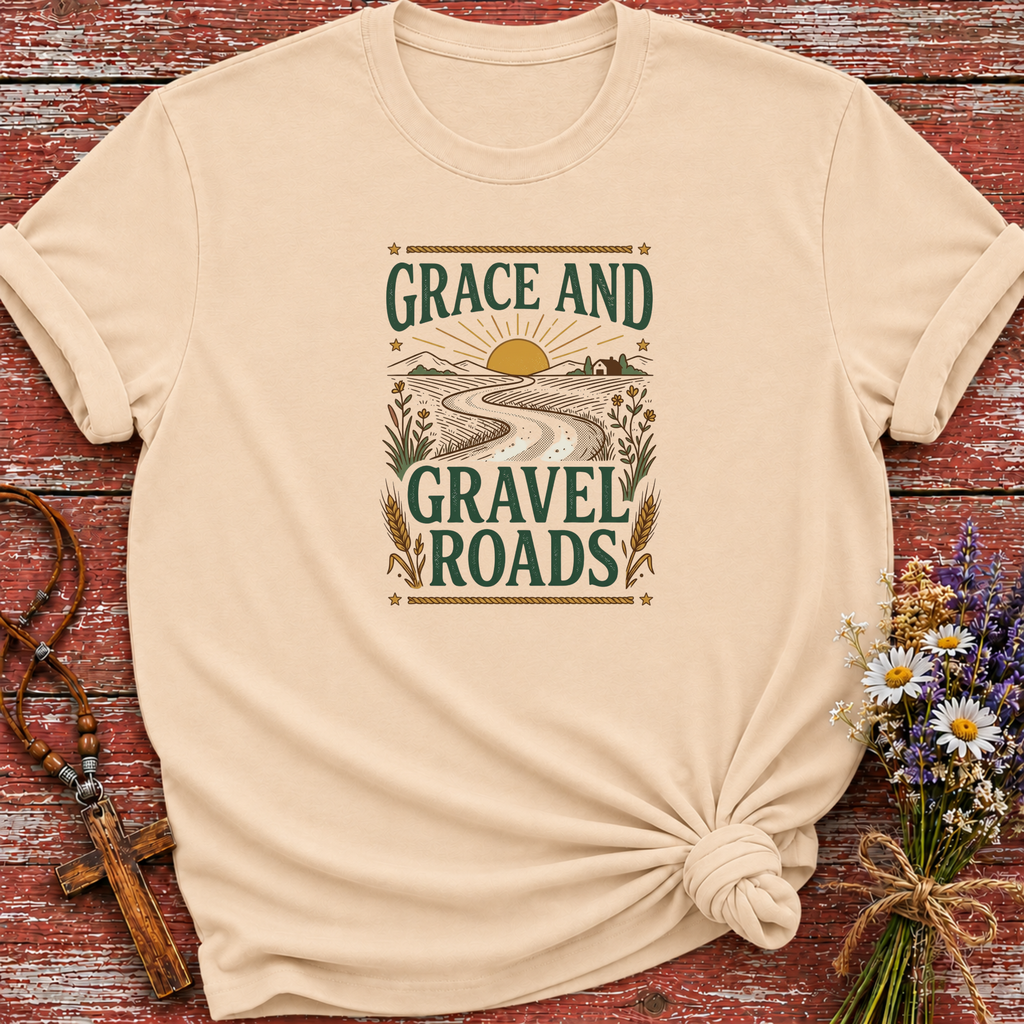 Grace and Gravel Roads T-Shirt