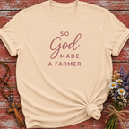 So God Made A Farmer T-Shirt