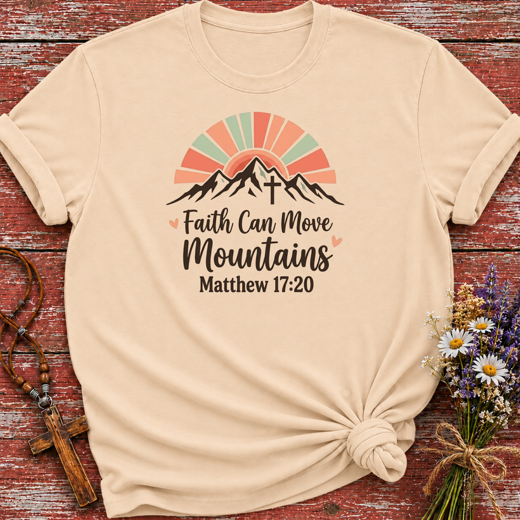 Faith Can Move Mountains T-Shirt