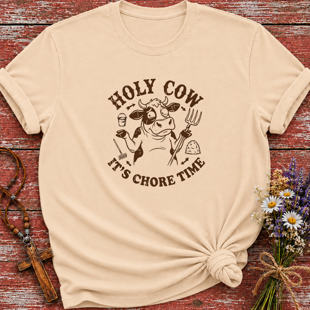 Holy Cow It's Chore Time T-Shirt
