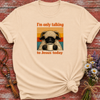 I'm Only Talking to Jesus Today Sheep T-Shirt