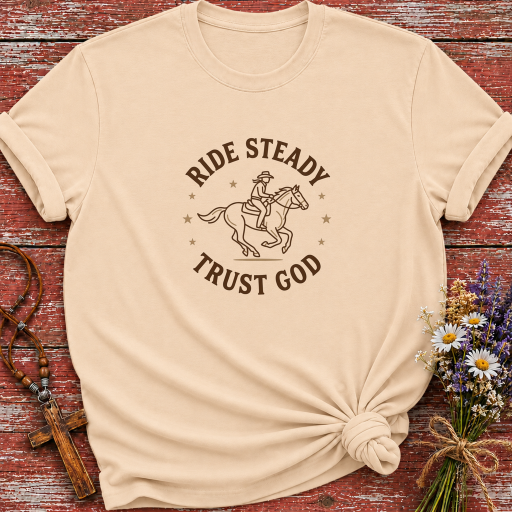 Ride Steady Trust God T-Shirt