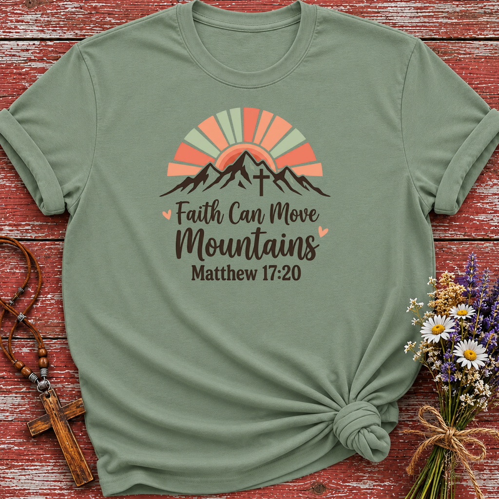 Faith Can Move Mountains T-Shirt