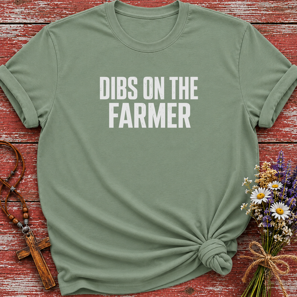 Dibs On The Farmer T-Shirt