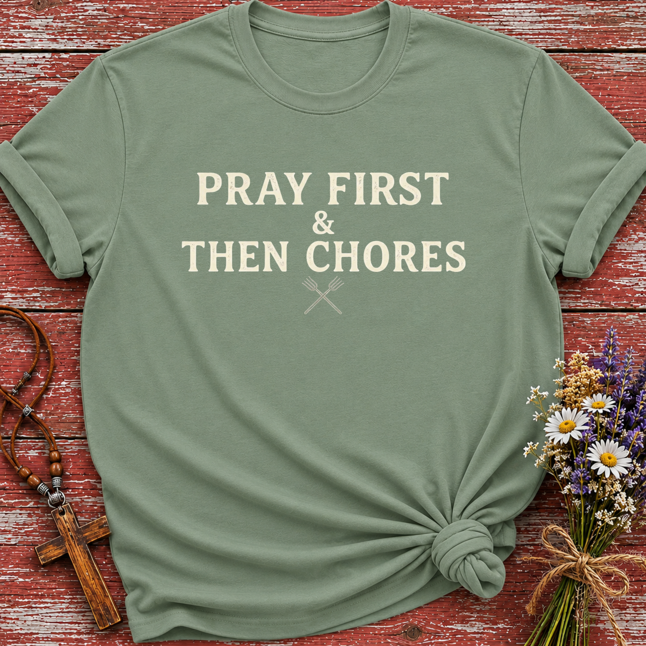 Pray First & Then Chores T-Shirt
