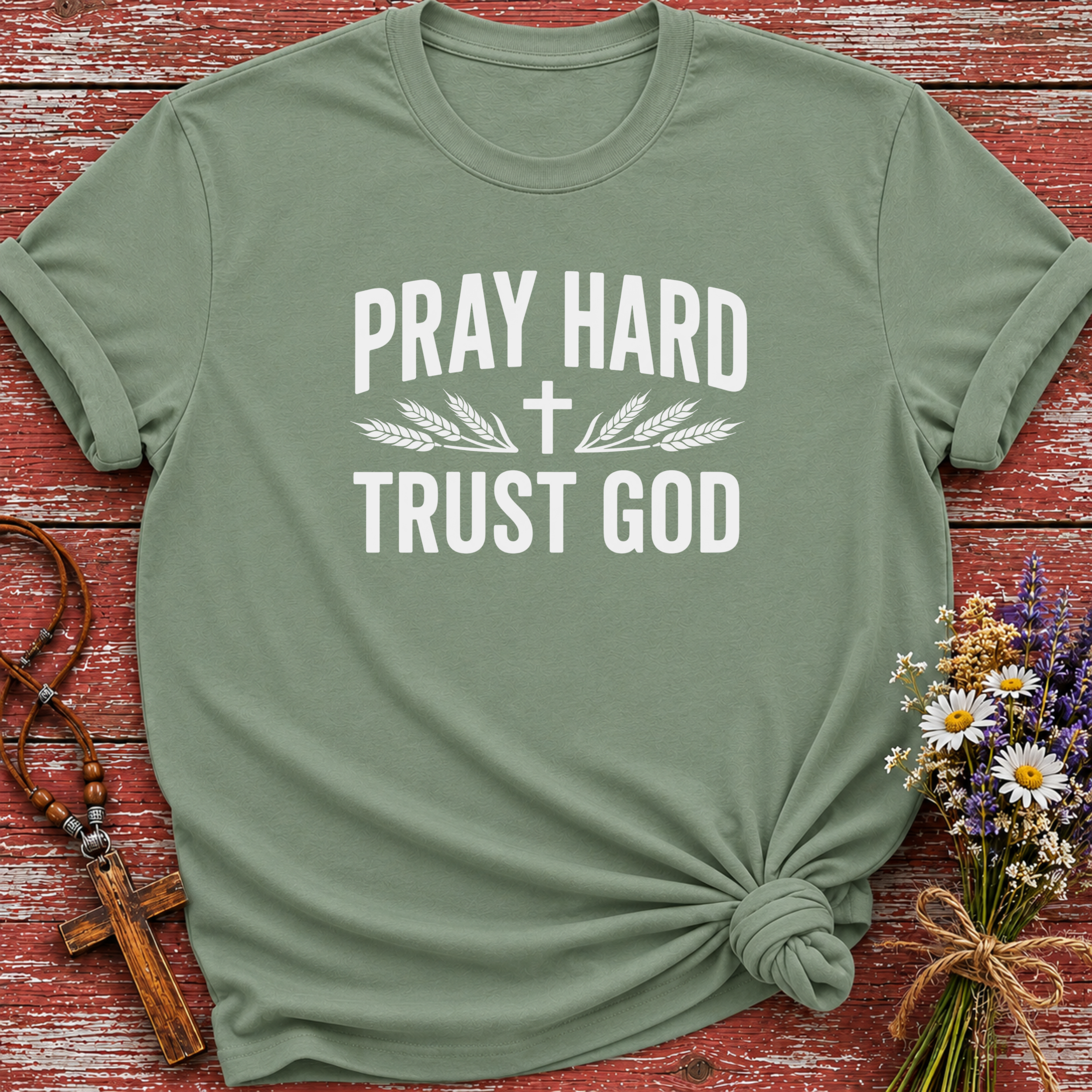Pray Hard Trust God T-Shirt