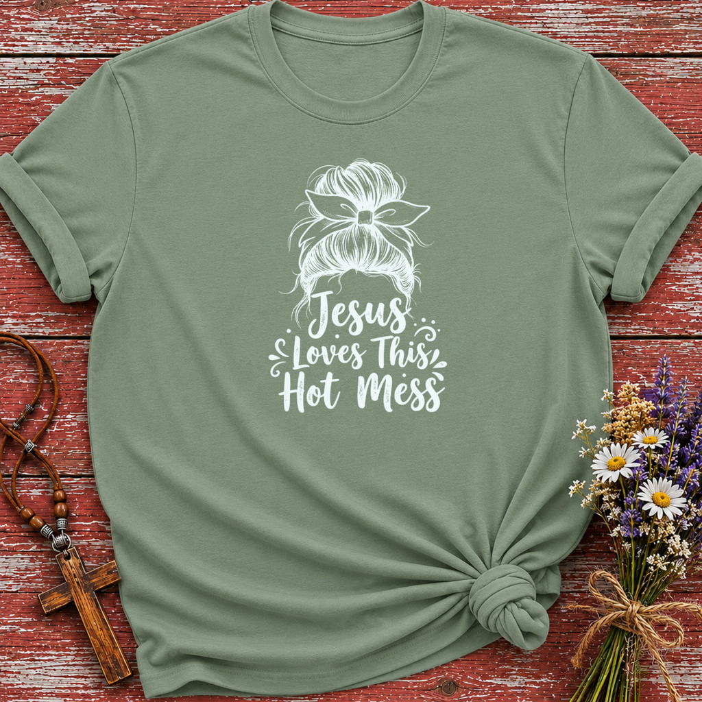 Jesus Loves This Hot Mess T-Shirt