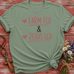 Farm Fed & Jesus Led T-Shirt