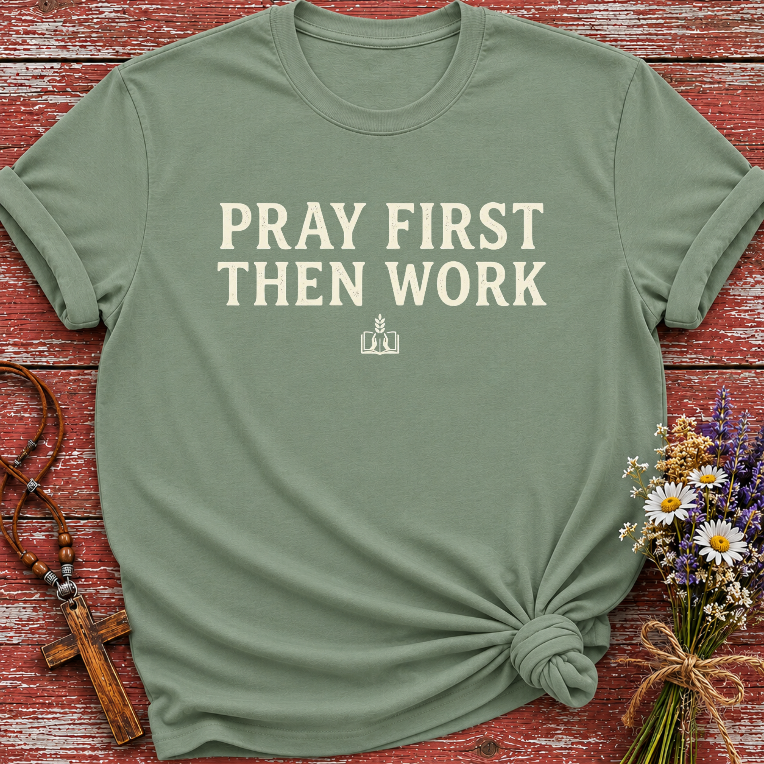 Pray First Then Work T-Shirt
