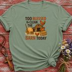 Too Blessed to Clean T-Shirt