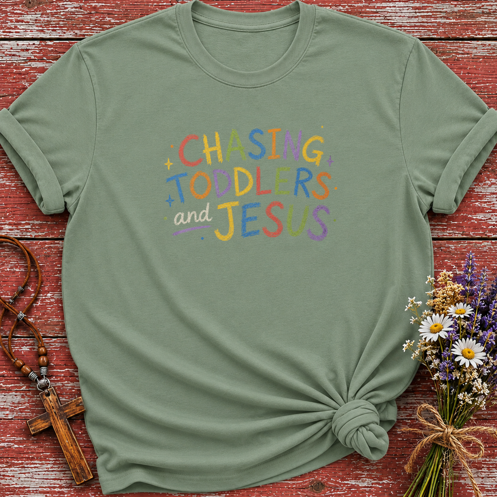 Chasing Toddlers And Jesus T-Shirt