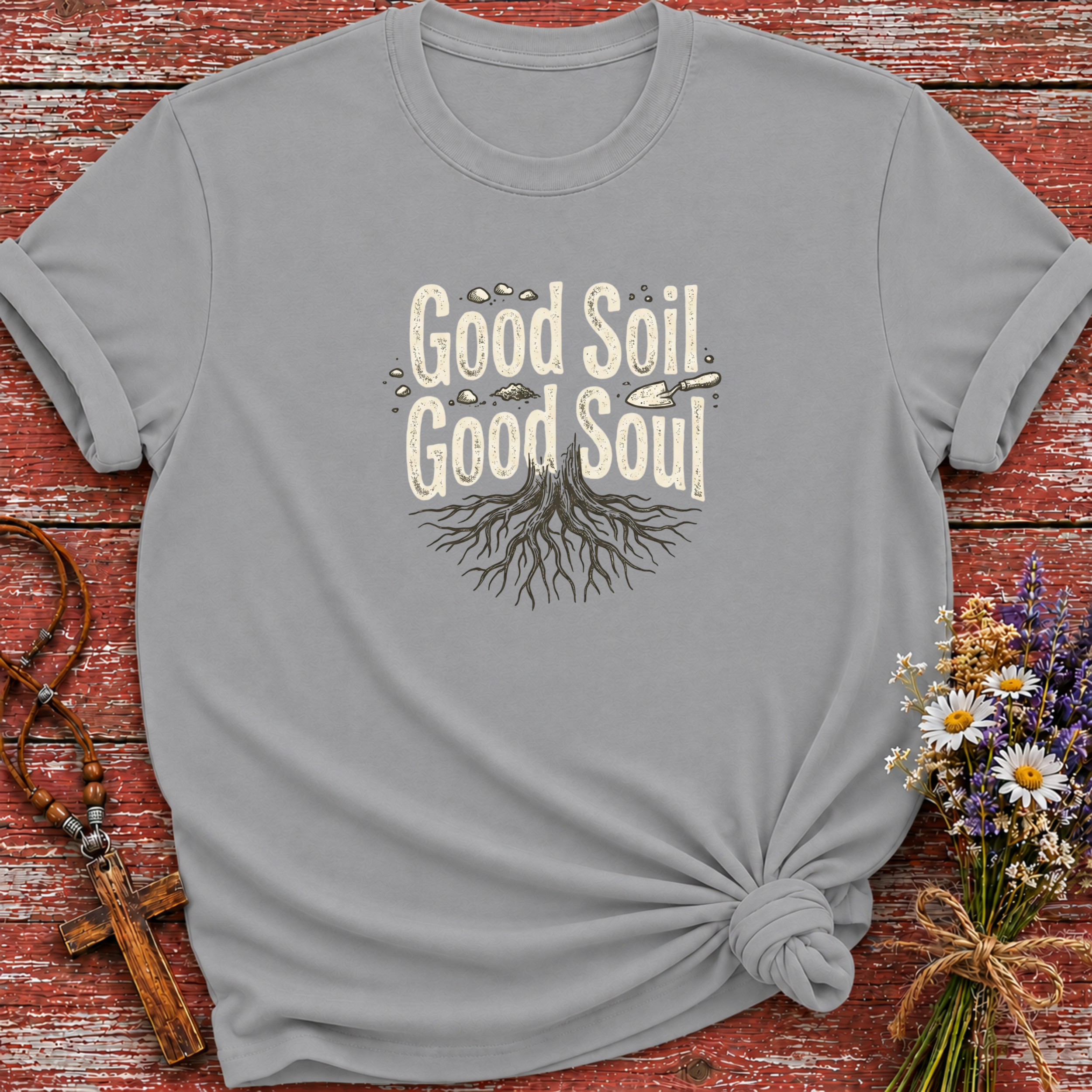 Good Soil Good Soul T-Shirt