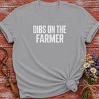 Dibs On The Farmer T-Shirt