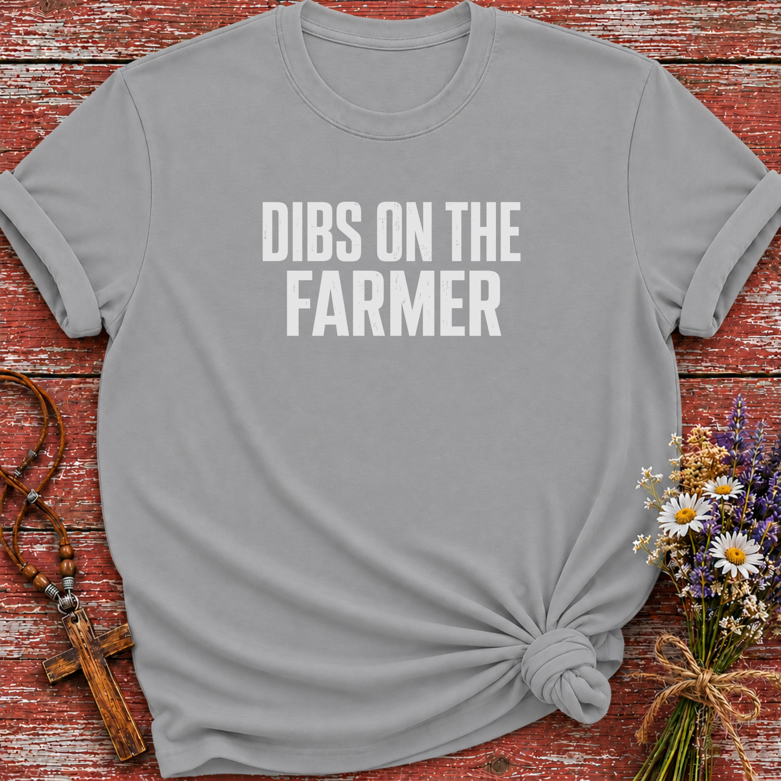 Dibs On The Farmer T-Shirt