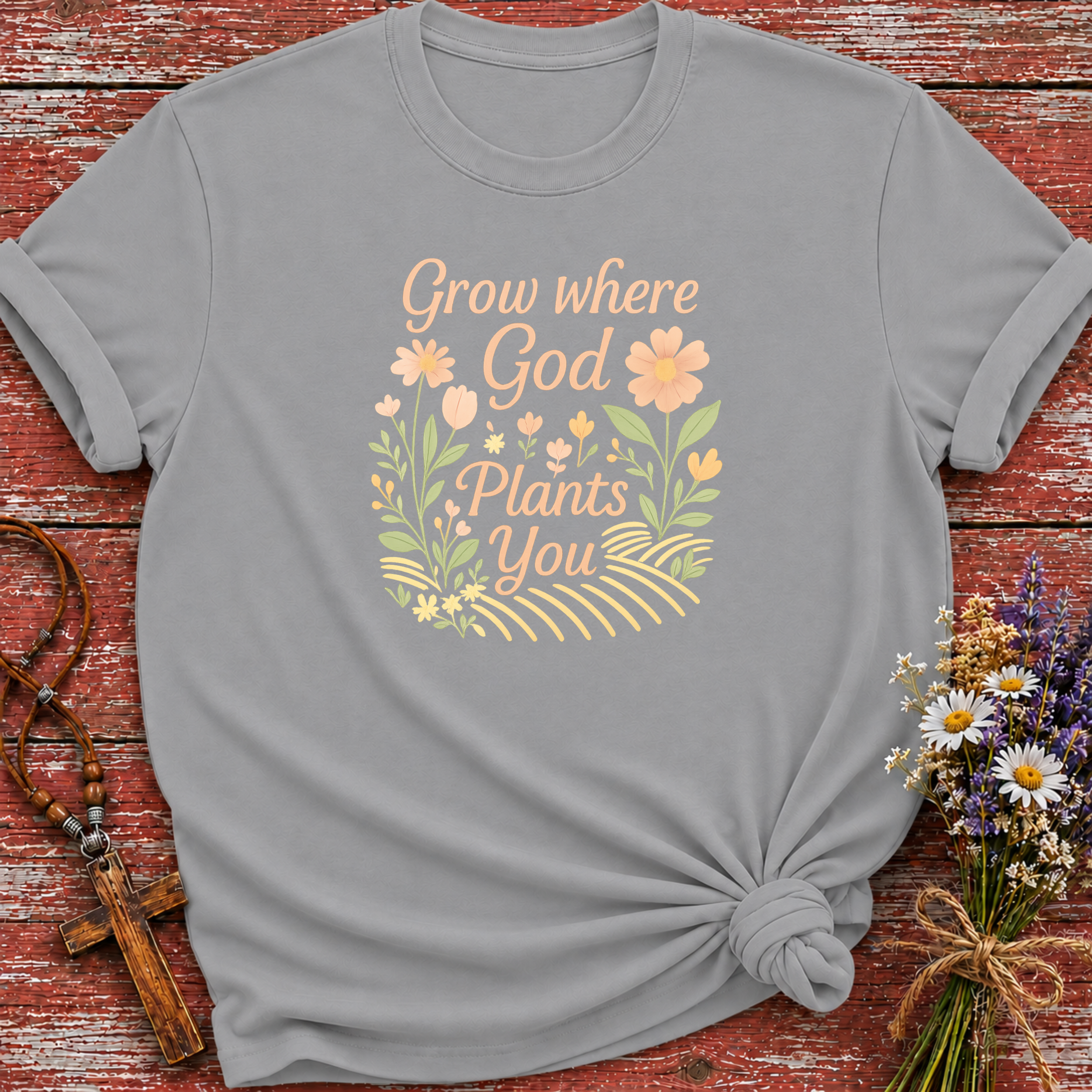 Grow Where God Plants You T-Shirt