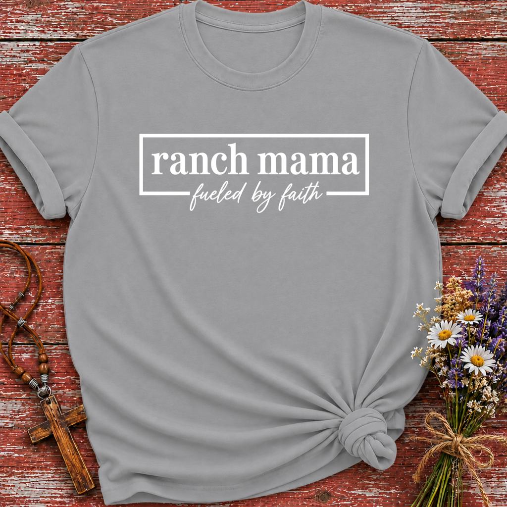 Ranch Mama Fueled By Faith T-Shirt