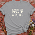 Raised On Prayer & Cattle T-Shirt