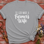 So God Made A Farmer's Wife T-Shirt