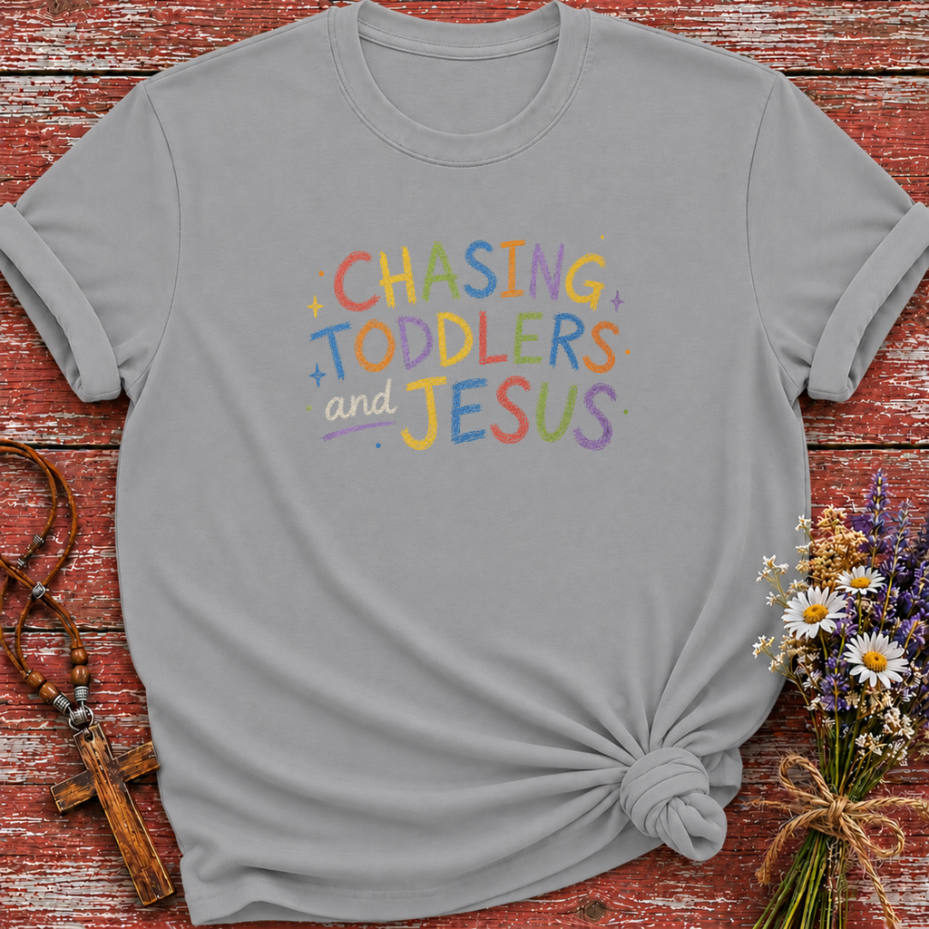 Chasing Toddlers And Jesus T-Shirt