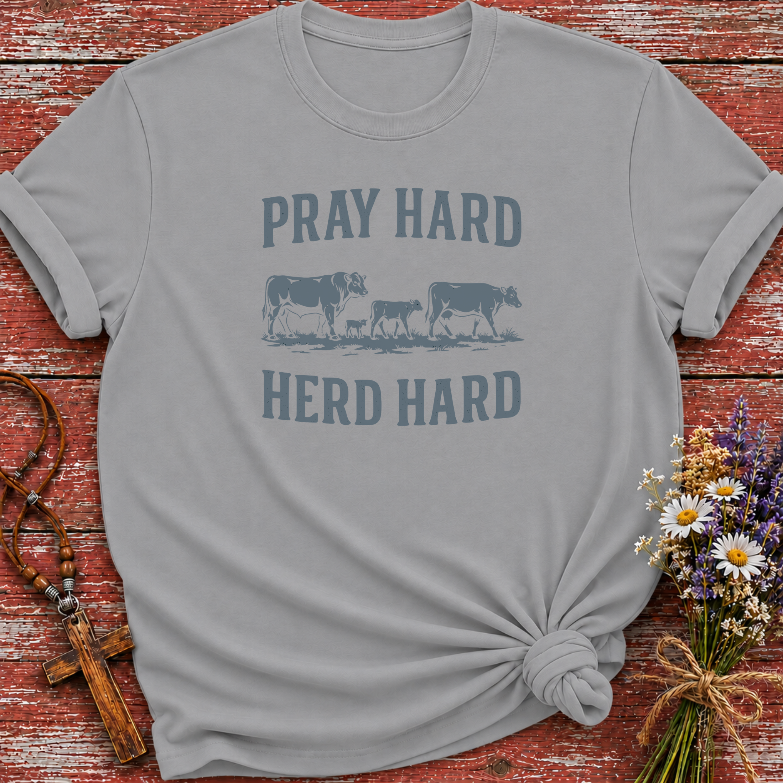 Pray Hard Herd Hard T-Shirt