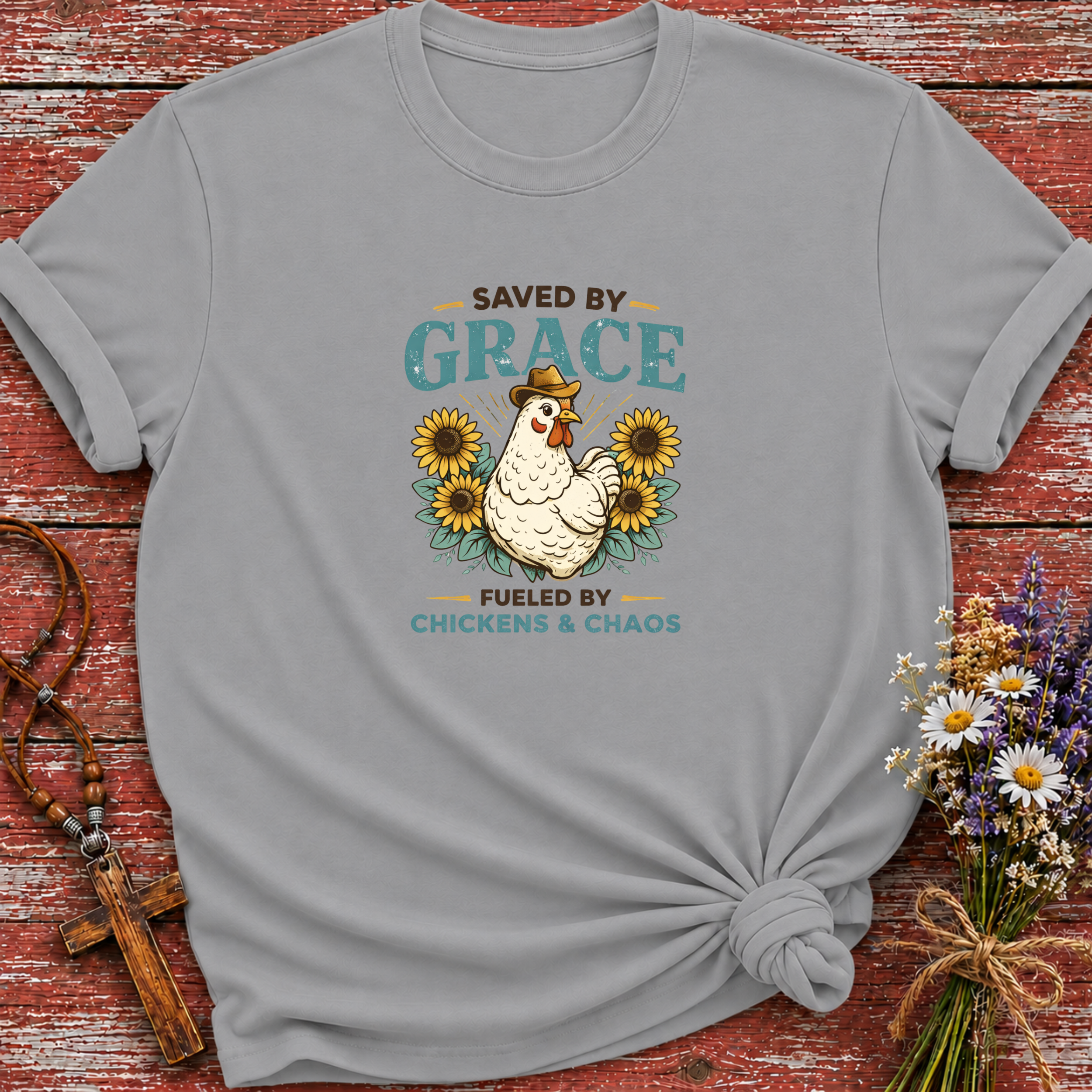 Saved By Grace Fueled By Chickens T-Shirt