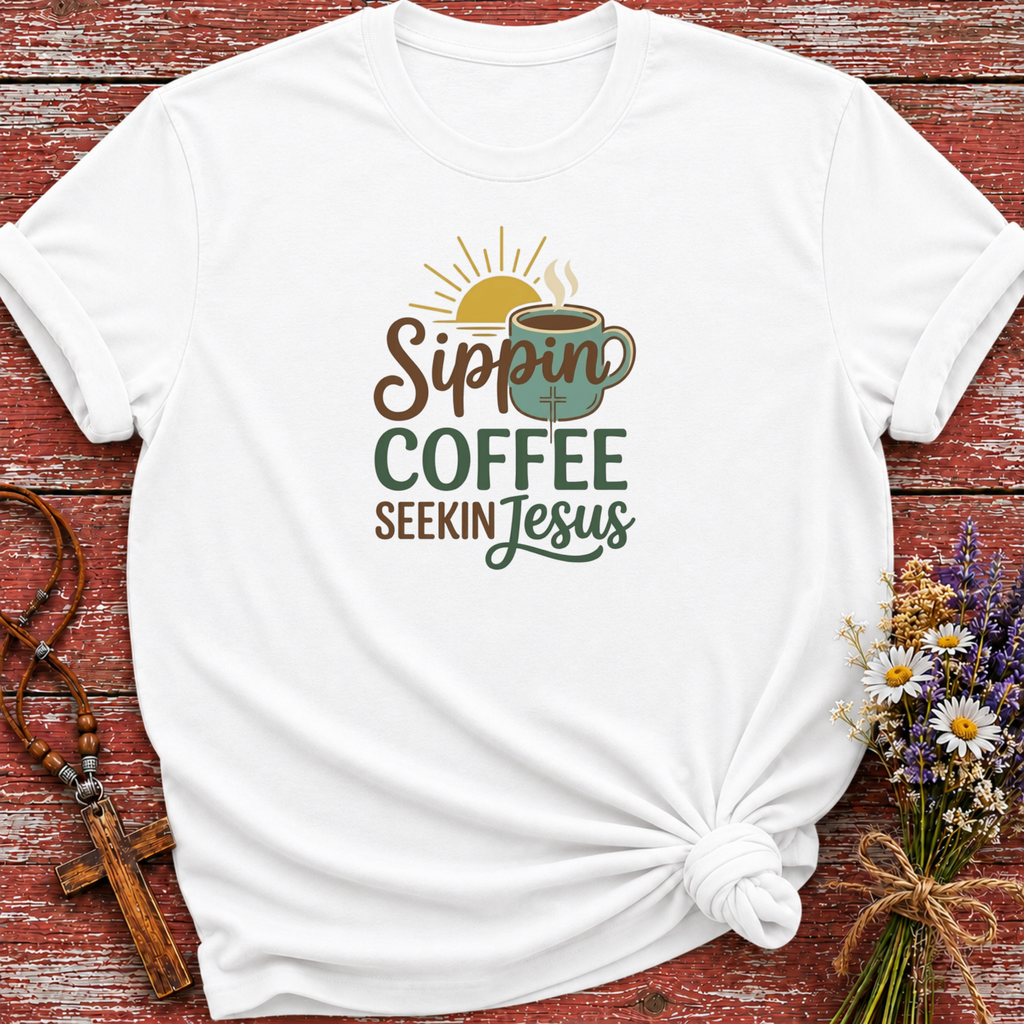 Sippin Coffe Seekin Jesus T-Shirt