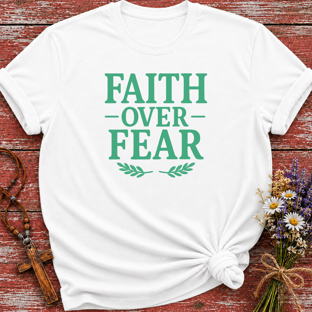 Faith Over Fear T-Shirt