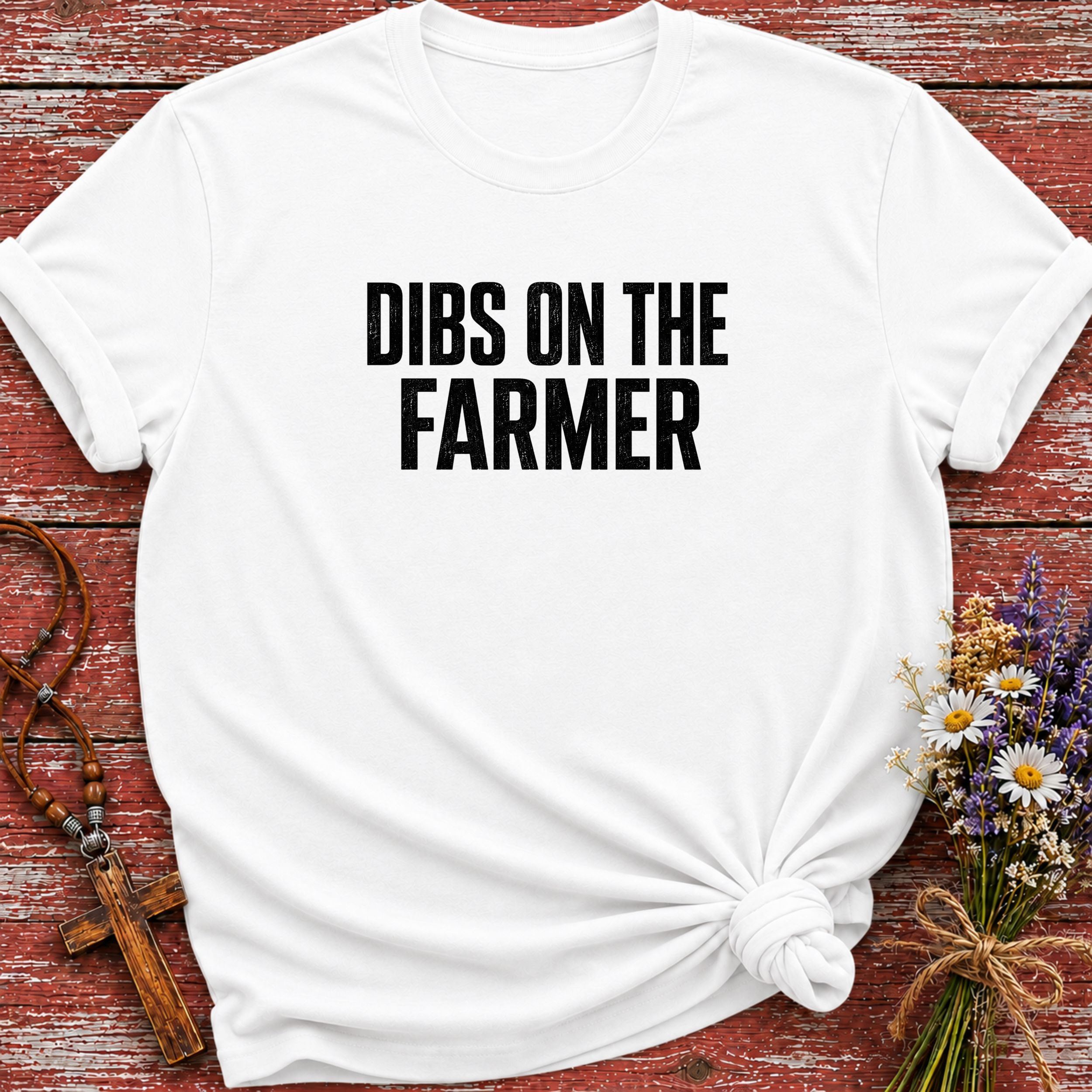 Dibs On The Farmer T-Shirt