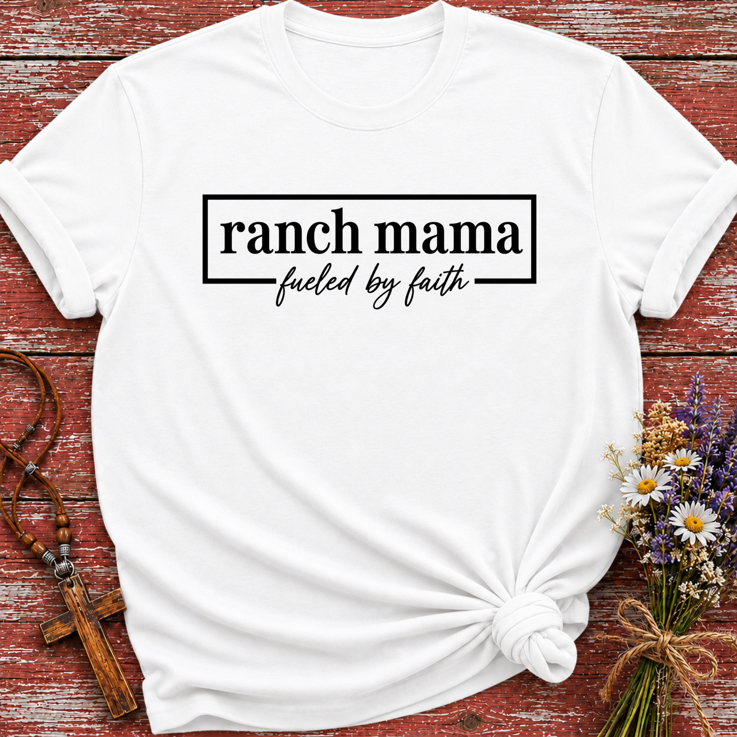 Ranch Mama Fueled By Faith T-Shirt