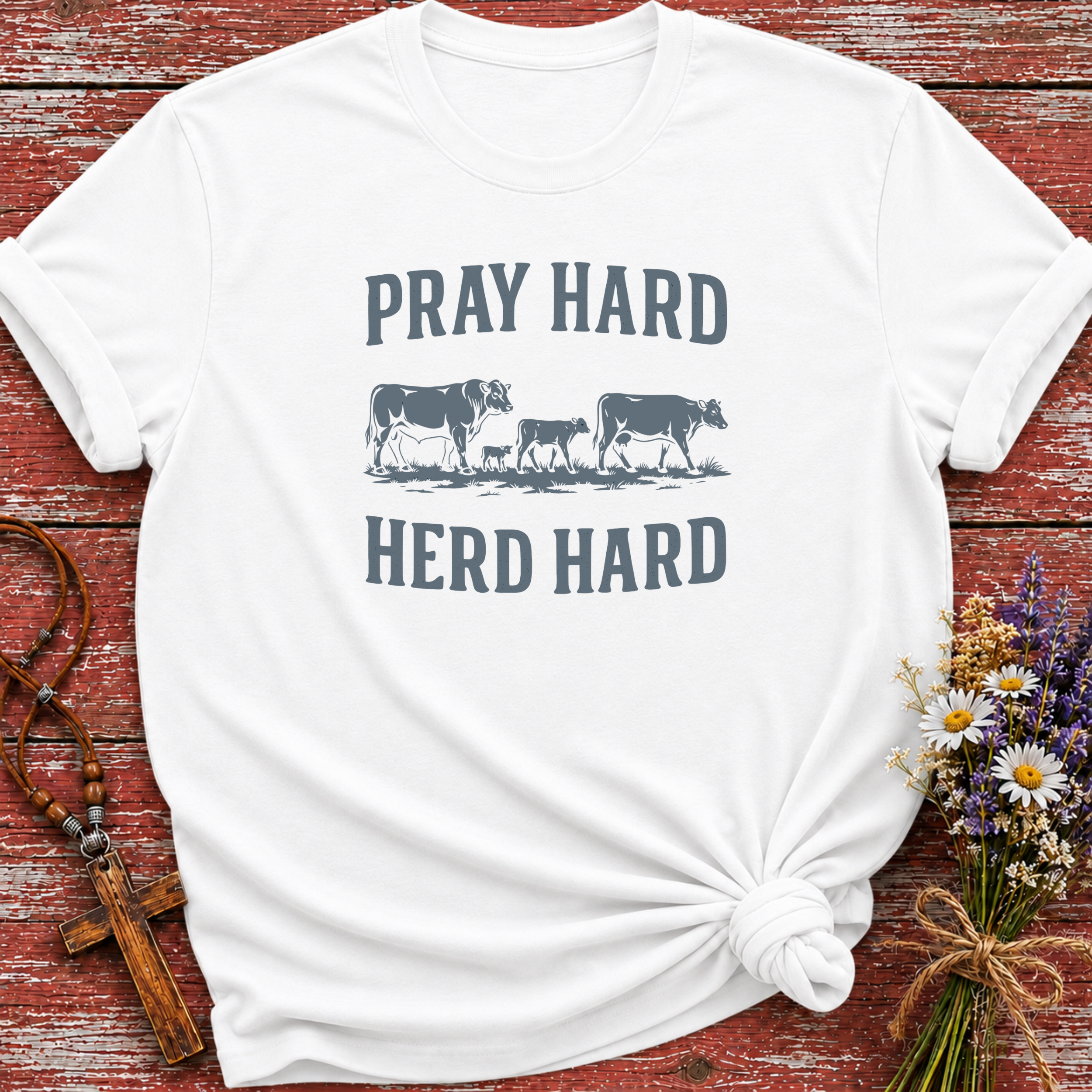 Pray Hard Herd Hard T-Shirt