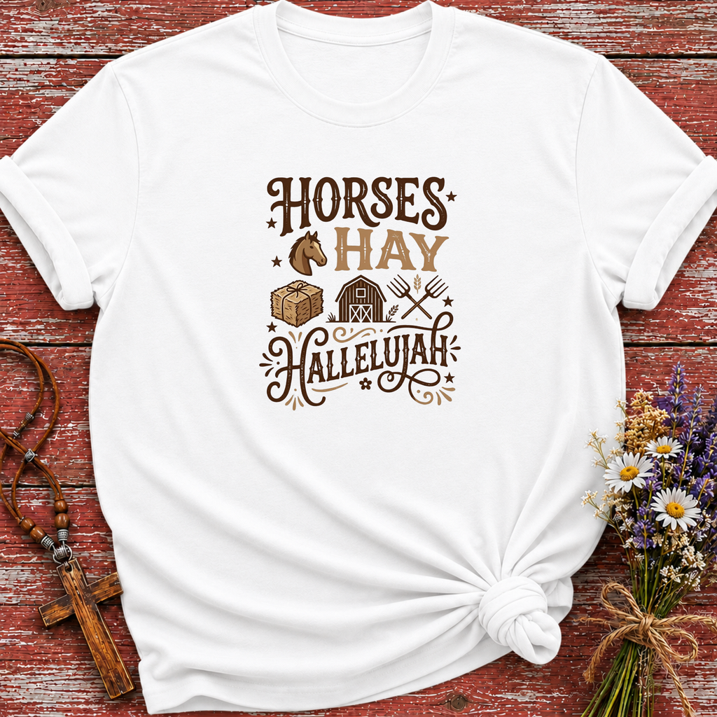 Horses Hay Hallelujah T-Shirt