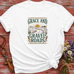 Grace and Gravel Roads T-Shirt