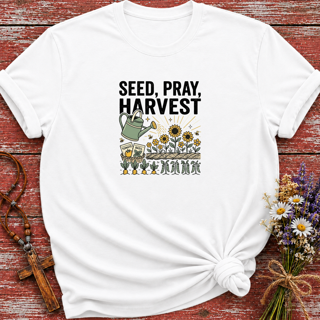 Seed, Pray, Harvest 2 T-Shirt