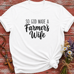 So God Made A Farmer's Wife T-Shirt