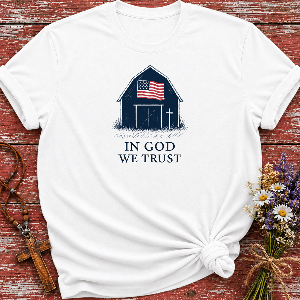 In God We Trust Barn T-Shirt